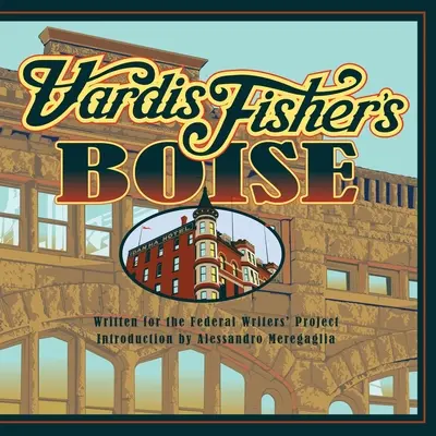 El Boise de Vardis Fisher - Vardis Fisher's Boise