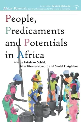 Gente, predicamentos y potencialidades en África - People, Predicaments and Potentials in Africa