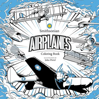 Aviones: Un libro Smithsonian para colorear - Airplanes: A Smithsonian Coloring Book