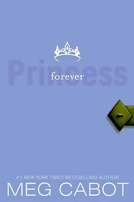 Diarios de princesa, Volumen X: Princesa para siempre - Princess Diaries, Volume X: Forever Princess