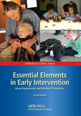 Elementos Esenciales en la Intervención Temprana: Deficiencia Visual y Discapacidad Múltiple, Segunda Edición - Essential Elements in Early Intervention: Visual Impairment and Multiple Disabilities, Second Edition