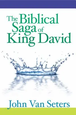 La saga bíblica del rey David - The Biblical Saga of King David