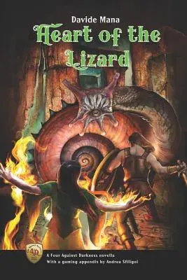 El corazón del lagarto: Una novela de Cuatro contra la Oscuridad con un apéndice de juegos de Andrea Sfiligoi - Heart of the Lizard: A Four Against Darkness Novella with a gaming appendix by Andrea Sfiligoi