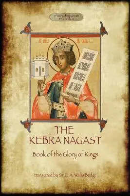 El Kebra Negast (Libro de la Gloria de los Reyes), con 15 ilustraciones originales (Aziloth Books) - The Kebra Negast (the Book of the Glory of Kings), with 15 original illustrations (Aziloth Books)