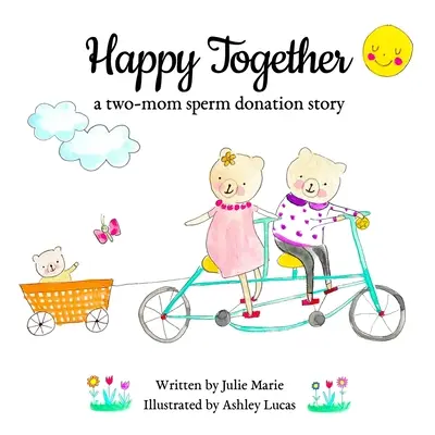 Happy Together, la historia de dos madres donantes de esperma - Happy Together, a two-mom sperm donation story