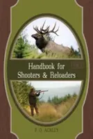 Manual para tiradores y recargadores - Handbook for Shooters and Reloaders