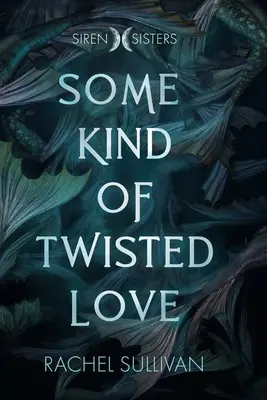 Una especie de amor retorcido - Some Kind of Twisted Love