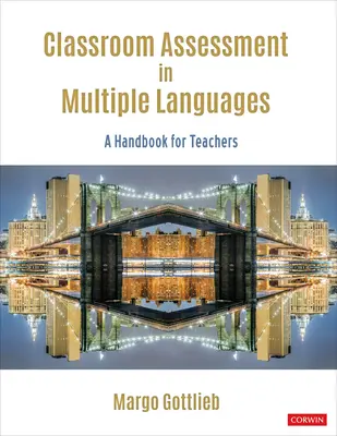 Evaluación en el aula en varios idiomas: Manual para profesores - Classroom Assessment in Multiple Languages: A Handbook for Teachers