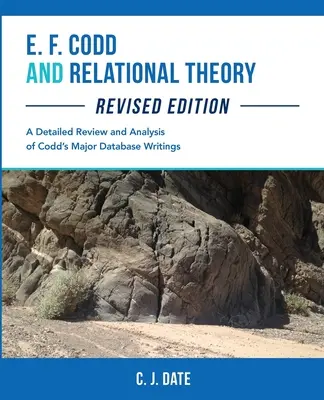 E. F. Codd y la teoría relacional, edición revisada - E. F. Codd and Relational Theory, Revised Edition