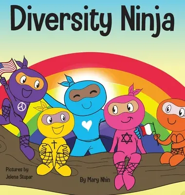 Ninja de la diversidad: un libro infantil antirracista y diverso sobre el racismo y los prejuicios, y la práctica de la inclusión, la diversidad y la igualdad. - Diversity Ninja: An Anti-racist, Diverse Children's Book About Racism and Prejudice, and Practicing Inclusion, Diversity, and Equality