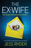 La ex mujer: un thriller psicológico que te dejará con las uñas abiertas - The Ex-Wife: A nail biting gripping psychological thriller