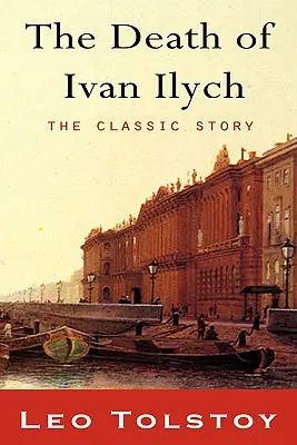 La muerte de Iván Ilich - The Death of Ivan Ilyich