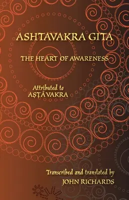 Ashtavakra Gita - El corazón de la conciencia: Una edición bilingüe en sánscrito e inglés - Ashtavakra Gita - The Heart of Awareness: A bilingual edition in Sanskrit and English