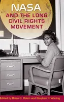 La NASA y el largo movimiento por los derechos civiles - NASA and the Long Civil Rights Movement