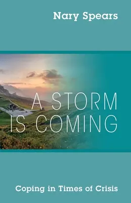 Se avecina una tormenta: Afrontar la crisis - A Storm is Coming: Coping in Times of Crisis