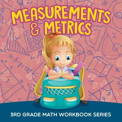 Medidas y métricas: Serie de cuadernos de matemáticas de 3er grado - Measurements & Metrics: 3rd Grade Math Workbook Series
