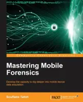 Dominio del análisis forense móvil - Mastering Mobile Forensics