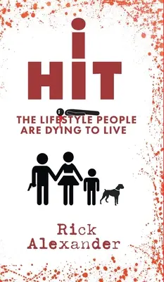 i Hit: El estilo de vida que la gente se muere por vivir - i Hit: The Lifestyle People Are Dying To Live