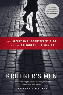 Los hombres de Krueger: La trama secreta de falsificación nazi y los prisioneros del Bloque 19 - Krueger's Men: The Secret Nazi Counterfeit Plot and the Prisoners of Block 19