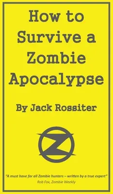 Cómo sobrevivir a un apocalipsis zombi - How to Survive a Zombie Apocalypse