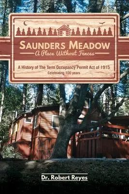 Saunders Meadow - Un lugar sin vallas, Historia de la Ley de Permisos de Ocupación de 1915 - Saunders Meadow - A Place Without Fences, A History of The Term Occupancy Permit Act of 1915