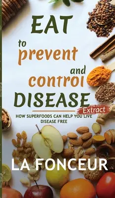 Comer para prevenir y controlar las enfermedades Extracto - Eat to Prevent and Control Disease Extract