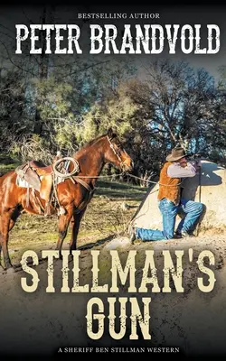 La pistola de Stillman (Un western del sheriff Ben Stillman) - Stillman's Gun (A Sheriff Ben Stillman Western)