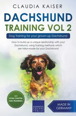 Teckel Formación Vol 2 - Dog Training for Your Grown-up Dachshund - Dachshund Training Vol 2 - Dog Training for Your Grown-up Dachshund