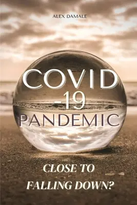 Pandemia de Covid-19: ¿Cerca de la caída? - Covid-19 Pandemic: Close To Falling Down?