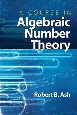 Curso de teoría algebraica de números - A Course in Algebraic Number Theory