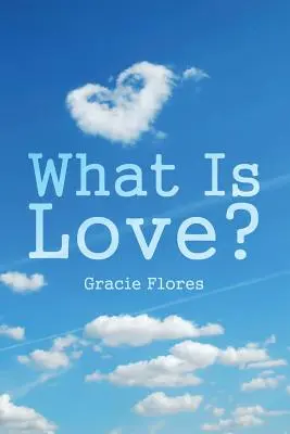 ¿Qué es el amor? - What Is Love?
