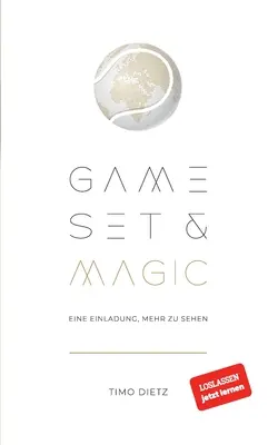Juego, decorado y magia: Una introducción para ver más - Game, Set and Magic: Eine Einladung, mehr zu sehen
