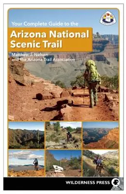 Guía completa de la ruta paisajística nacional de Arizona - Your Complete Guide to the Arizona National Scenic Trail