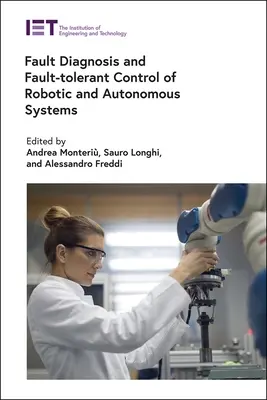 Diagnóstico de fallos y control tolerante a fallos de sistemas robóticos y autónomos - Fault Diagnosis and Fault-Tolerant Control of Robotic and Autonomous Systems