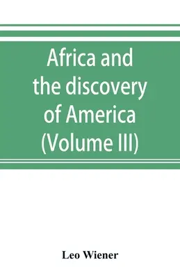 África y el descubrimiento de América (Volumen III) - Africa and the discovery of America (Volume III)