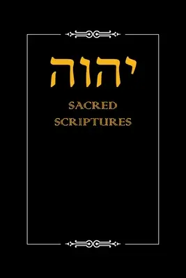 Yhwh Sagradas Escrituras - Yhwh Sacred Scriptures