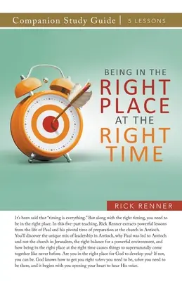 Estar en el lugar correcto en el momento correcto Guía de Estudio - Being in the Right Place at the Right Time Study Guide