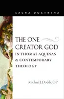 El Dios creador único en Tomás de Aquino y la teología contemporánea - The One Creator God in Thomas Aquinas and Contemporary Theology