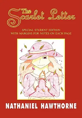 La letra escarlata: Edición especial para estudiantes con márgenes de notas especiales - The Scarlet Letter: Special Student Edition with Special Note Margins