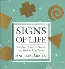 Signos de vida: Las cinco formas universales y cómo utilizarlas - Signs of Life: The Five Universal Shapes and How to Use Them