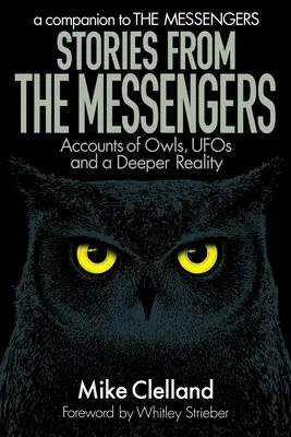 Historias de Los Mensajeros: Relatos de búhos, ovnis y una realidad más profunda - Stories from The Messengers: Accounts of Owls, UFOs and a Deeper Reality