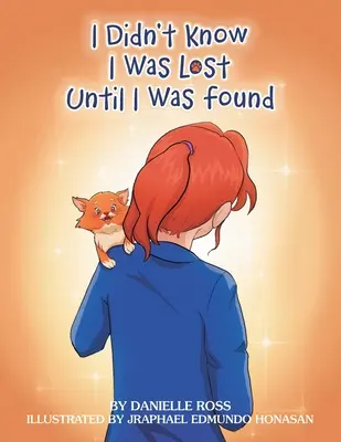 No sabía que estaba perdido hasta que me encontraron - I Didn't Know I Was Lost Until I Was Found