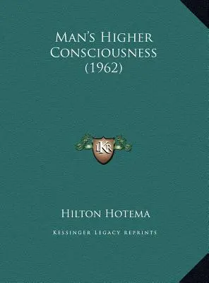 La conciencia superior del hombre (1962) - Man's Higher Consciousness (1962)