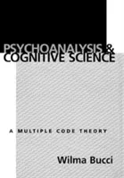 Psicoanálisis y ciencia cognitiva: Teoría de los códigos múltiples, a - Psychoanalysis and Cognitive Science: Multiple Code Theory, a