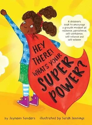 ¡Hola! ¿Cuál es tu superpoder? Un libro para fomentar una mentalidad de crecimiento de resiliencia, persistencia, confianza en uno mismo, autosuficiencia y autoestima. - Hey There! What's Your Superpower?: A book to encourage a growth mindset of resilience, persistence, self-confidence, self-reliance and self-esteem