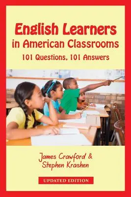 Los estudiantes de inglés en las aulas americanas: 101 preguntas, 101 respuestas - English Learners in American Classrooms: 101 Questions, 101 Answers