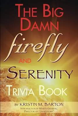 Libro de trivialidades sobre Firefly y Serenity - The Big Damn Firefly & Serenity Trivia Book