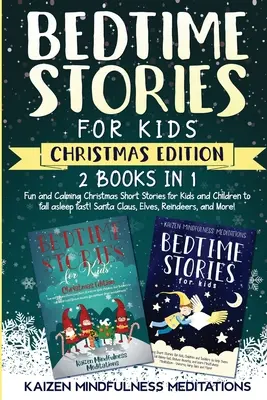 Cuentos Para Niños: Edición Navideña - ¡Cuentos Divertidos y Tranquilizadores Para Que Tus Hijos Se Duerman Rápido! Santa Claus, Elfos, Reindee - Bedtime Stories for Kids: Christmas Edition - Fun and Calming Tales for Your Children to Help Them Fall Asleep Fast! Santa Claus, Elves, Reindee