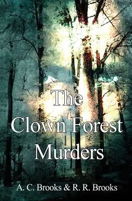 Los asesinatos del bosque de los payasos - The Clown Forest Murders