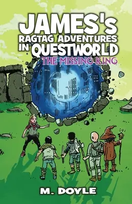 Las aventuras de James en Questworld: El rey desaparecido - James's Ragtag Adventures in Questworld: The Missing King